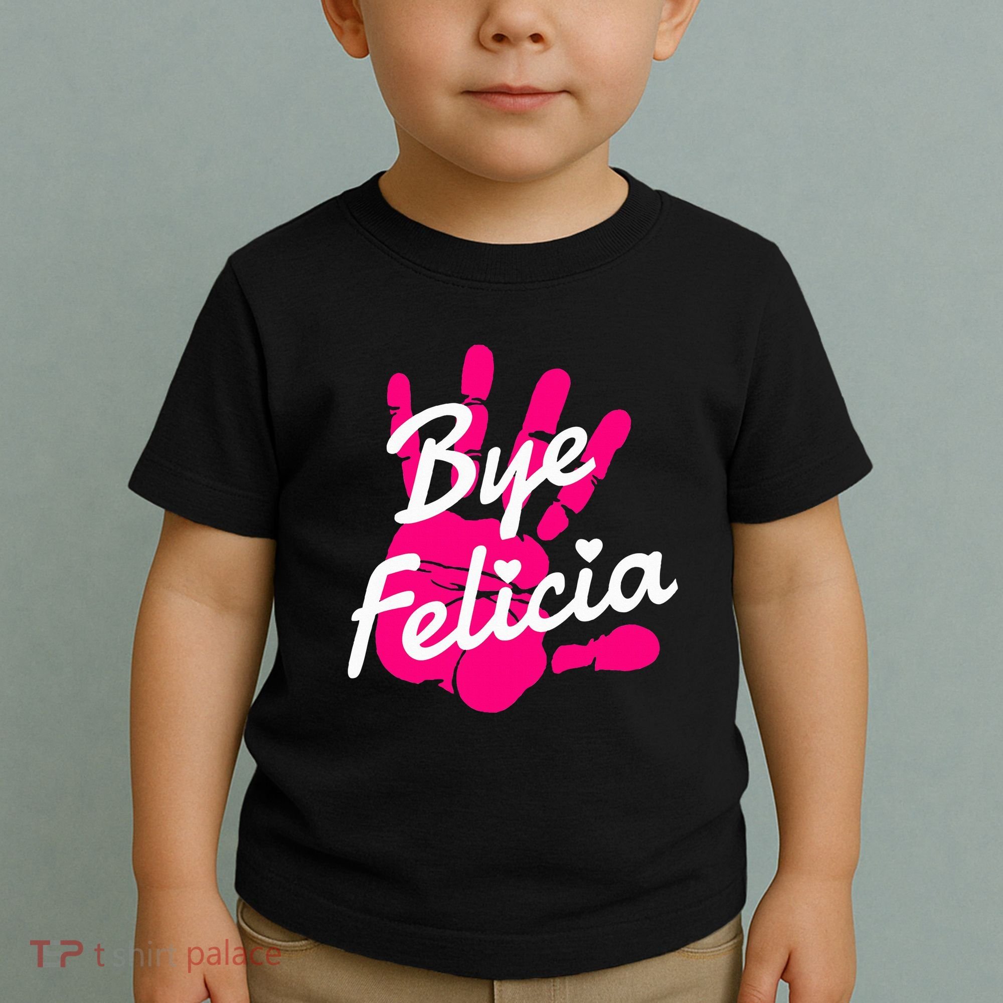 Bye Felicia Toddler T-Shirt