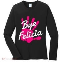 Bye Felicia Women's Long Sleeve Shirt thumb 0