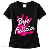 Bye Felicia Women's T-Shirt thumb 0