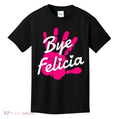 Bye Felicia Kids T-Shirt