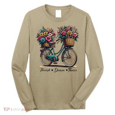 Bicycle Flower Basket Inspire Bloom Succeed Long Sleeve Shirt