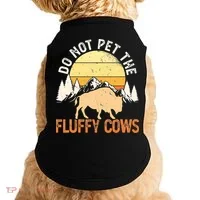 Buffalo Funny Bison Do Not Pet The Fluffy Cows Doggie Tank thumb 0