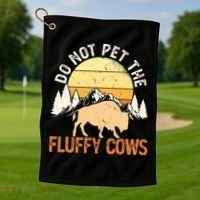 Buffalo Funny Bison Do Not Pet The Fluffy Cows Golf Towel thumb 1