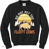 Buffalo Funny Bison Do Not Pet The Fluffy Cows Kids Sweatshirt thumb 0