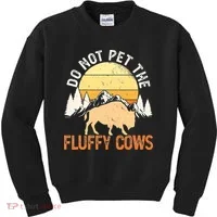 Buffalo Funny Bison Do Not Pet The Fluffy Cows Kids Sweatshirt thumb 0