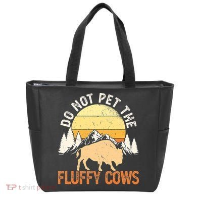Buffalo Funny Bison Do Not Pet The Fluffy Cows Tote Bag