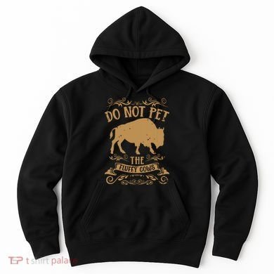 Buffalo Funny Bison Do Not Pet The Fluffy Cows Hoodie