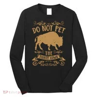 Buffalo Funny Bison Do Not Pet The Fluffy Cows Long Sleeve Shirt thumb 0