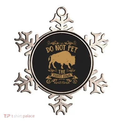 Buffalo Funny Bison Do Not Pet The Fluffy Cows Ornament