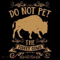 Buffalo Funny Bison Do Not Pet The Fluffy Cows Baby Bodysuit thumb 2
