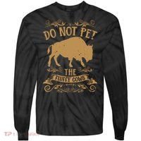 Buffalo Funny Bison Do Not Pet The Fluffy Cows Tie-Dye Long Sleeve Shirt thumb 0