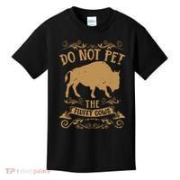 Buffalo Funny Bison Do Not Pet The Fluffy Cows Kids T-Shirt thumb 0
