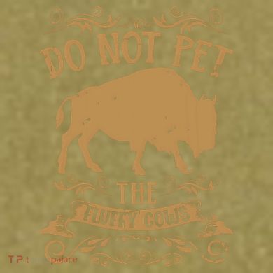Buffalo Funny Bison Do Not Pet The Fluffy Cows Garment-Dyed Women's Muscle Tee