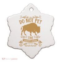 Buffalo Funny Bison Do Not Pet The Fluffy Cows Ceramic Ornament thumb 0