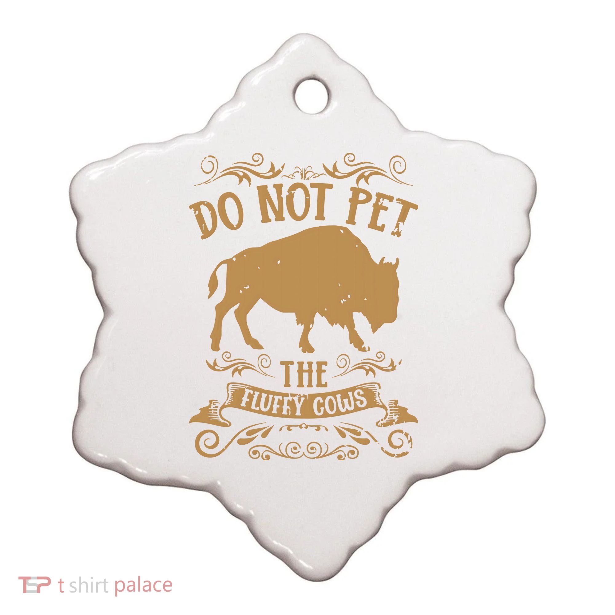 Buffalo Funny Bison Do Not Pet The Fluffy Cows Ceramic Ornament
