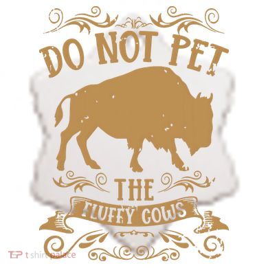 Buffalo Funny Bison Do Not Pet The Fluffy Cows Ceramic Ornament