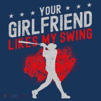 Baseball Fan Batter Vintage Your Girlfriend Likes My Swing T-Shirt thumb 7