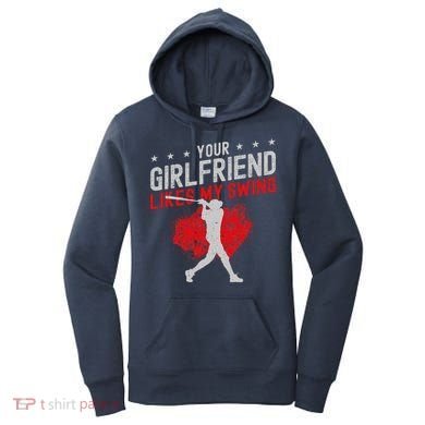 Baseball Fan Batter Vintage Your Girlfriend Likes My Swing Women's Hoodie