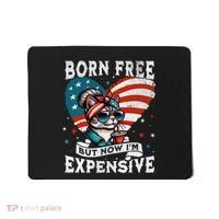 Born Free But Now IM Expensive Funny Mom Bun Cat July 4th Mousepad thumb 0