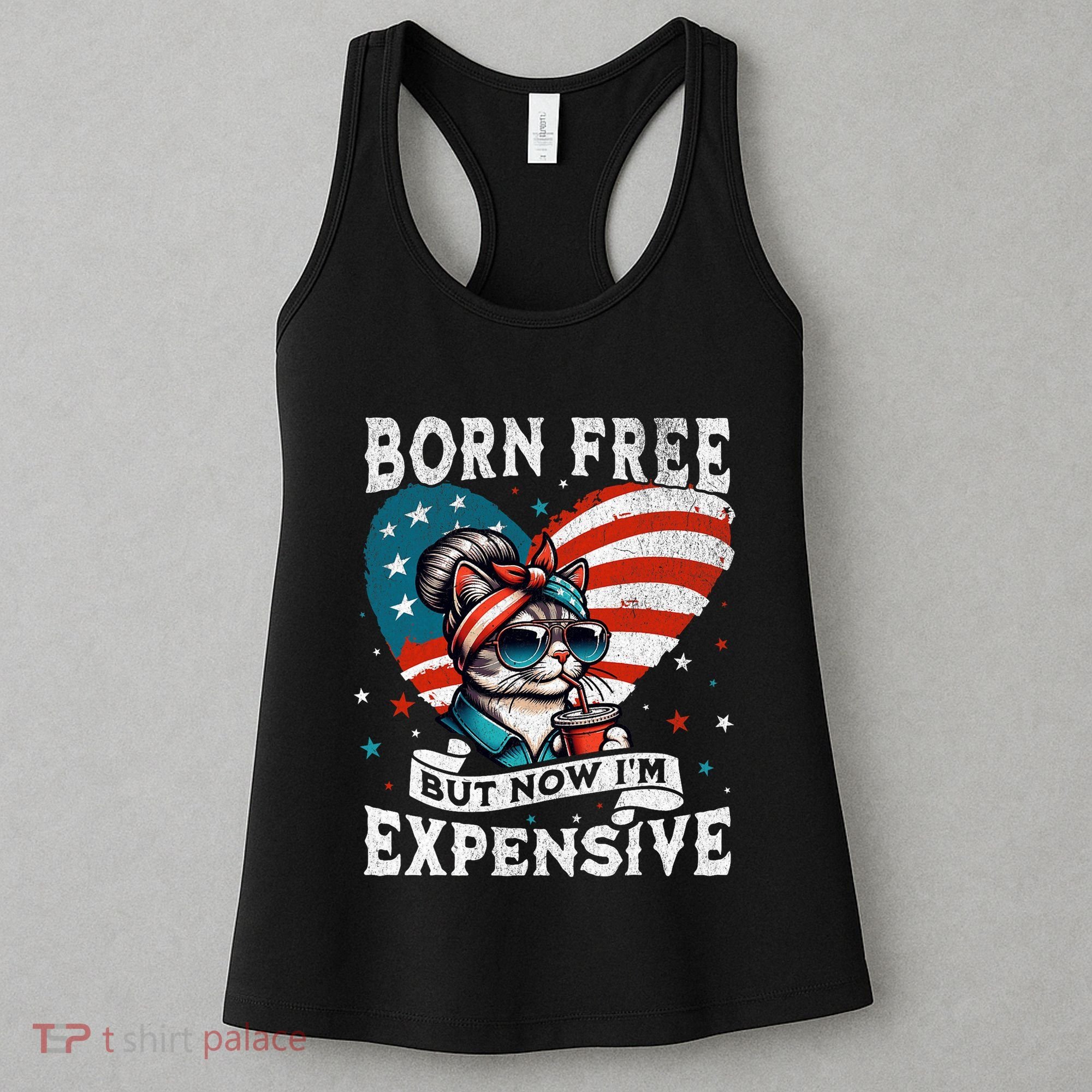 Born Free But Now IM Expensive Funny Mom Bun Cat July 4th Women's Tank Top
