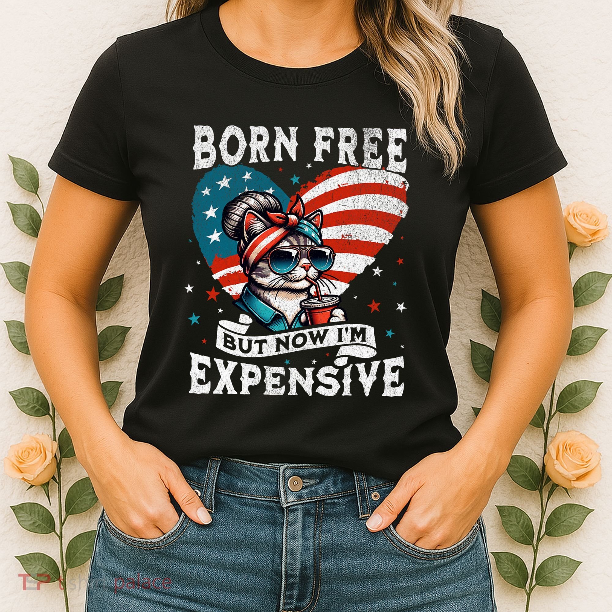 Born Free But Now IM Expensive Funny Mom Bun Cat July 4th Women's T-Shirt