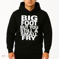 Big Foot But You Still A Small Fry Hoodie thumb 2