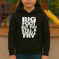 Big Foot But You Still A Small Fry Kids Hoodie thumb 3