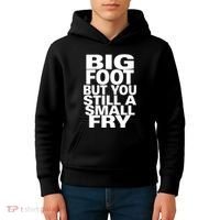 Big Foot But You Still A Small Fry Kids Hoodie thumb 4