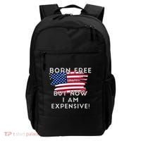 Born Free But Now I Am Expensive Funny Backpack thumb 0