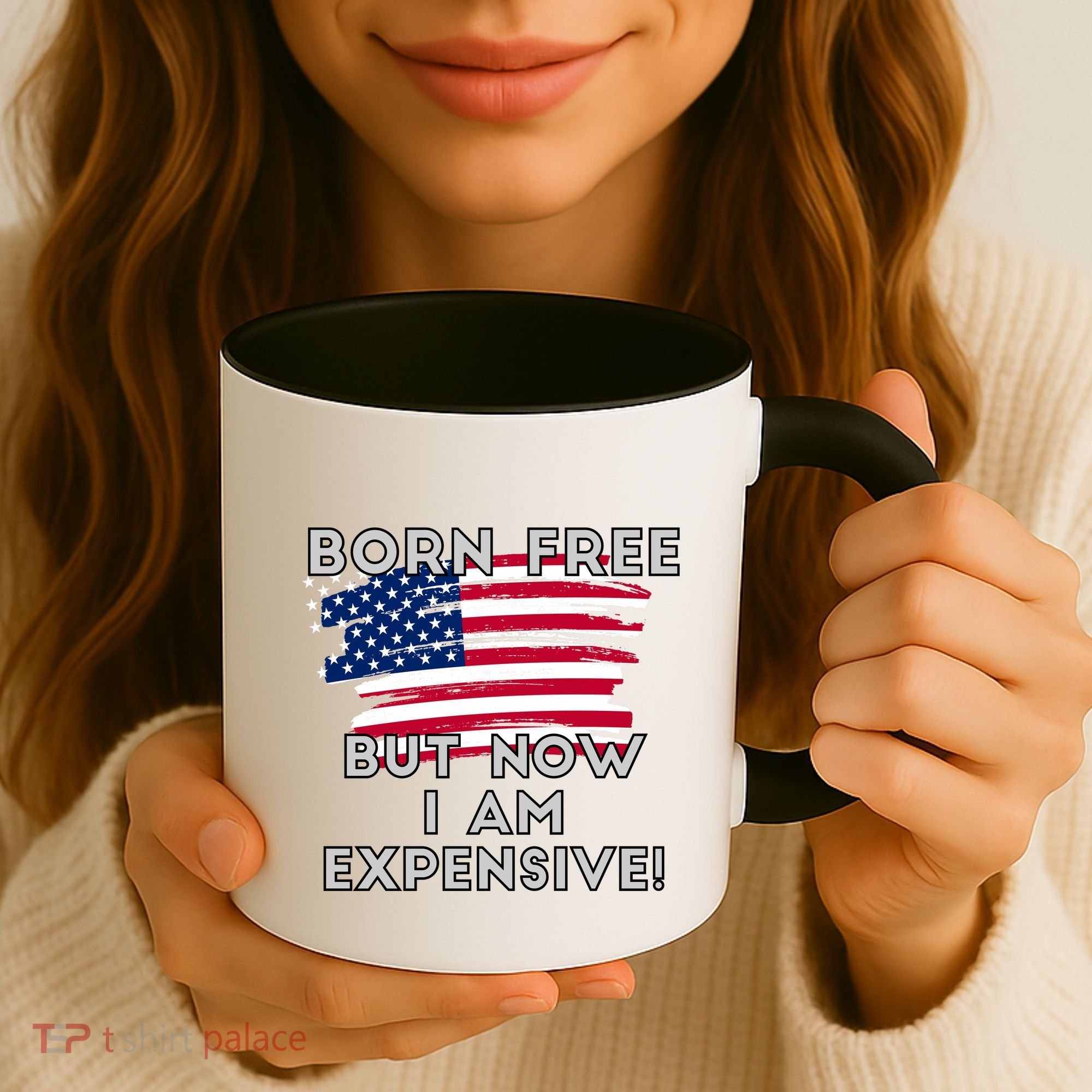 Born Free But Now I Am Expensive Funny Coffee Mug