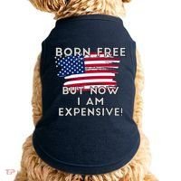 Born Free But Now I Am Expensive Funny Doggie Tank thumb 0