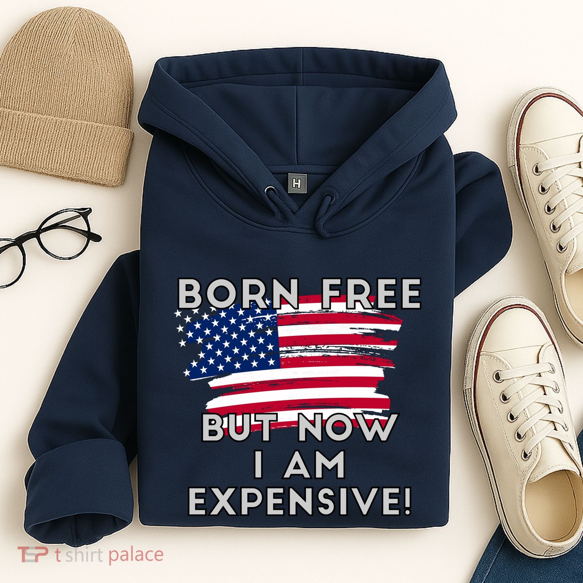 Born Free But Now I Am Expensive Funny Hoodie