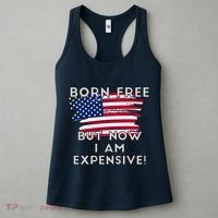 Born Free But Now I Am Expensive Funny Women's Tank Top thumb 3