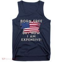 Born Free But Now I Am Expensive Funny Tank Top thumb 0