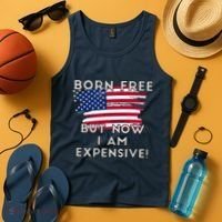 Born Free But Now I Am Expensive Funny Tank Top thumb 4
