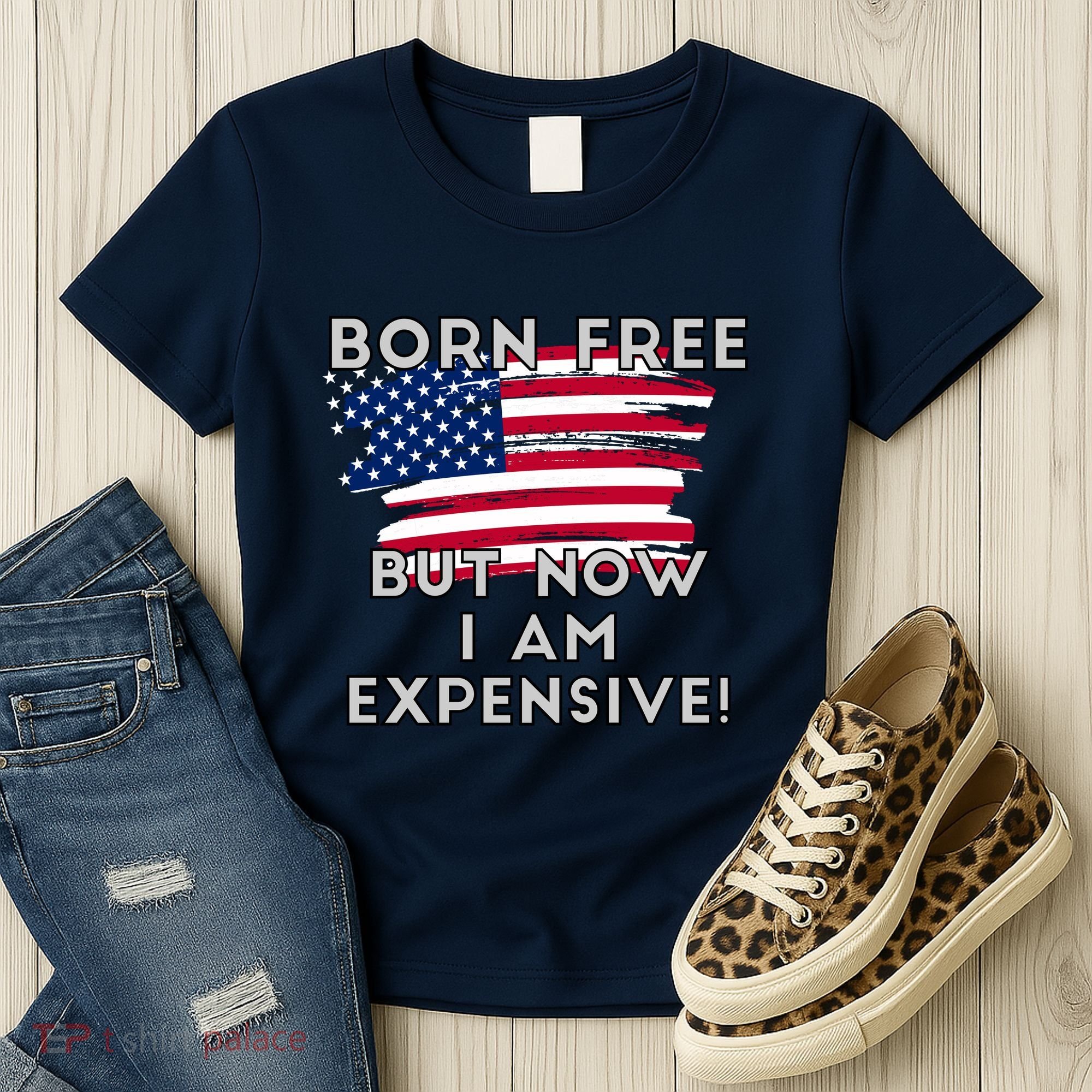 Born Free But Now I Am Expensive Funny Women's T-Shirt
