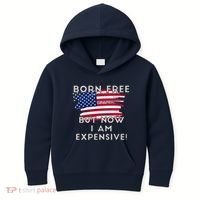 Born Free But Now I Am Expensive Funny Kids Hoodie thumb 0