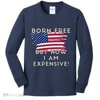 Born Free But Now I Am Expensive Funny Kids Long Sleeve Shirt thumb 0