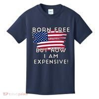 Born Free But Now I Am Expensive Funny Kids T-Shirt thumb 0