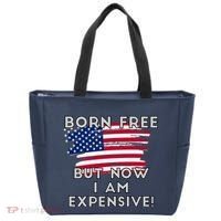 Born Free But Now I Am Expensive Funny Tote Bag thumb 0