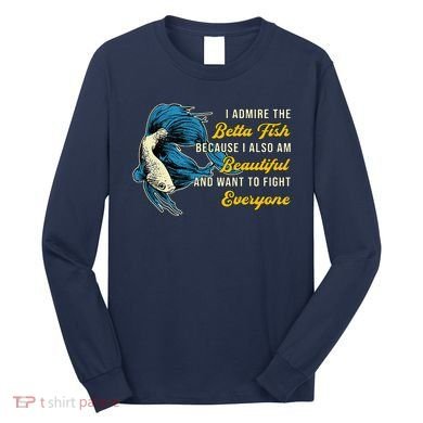 Betta Fish Because Fish Lover Aquarium Vintage Betta Fish Long Sleeve Shirt