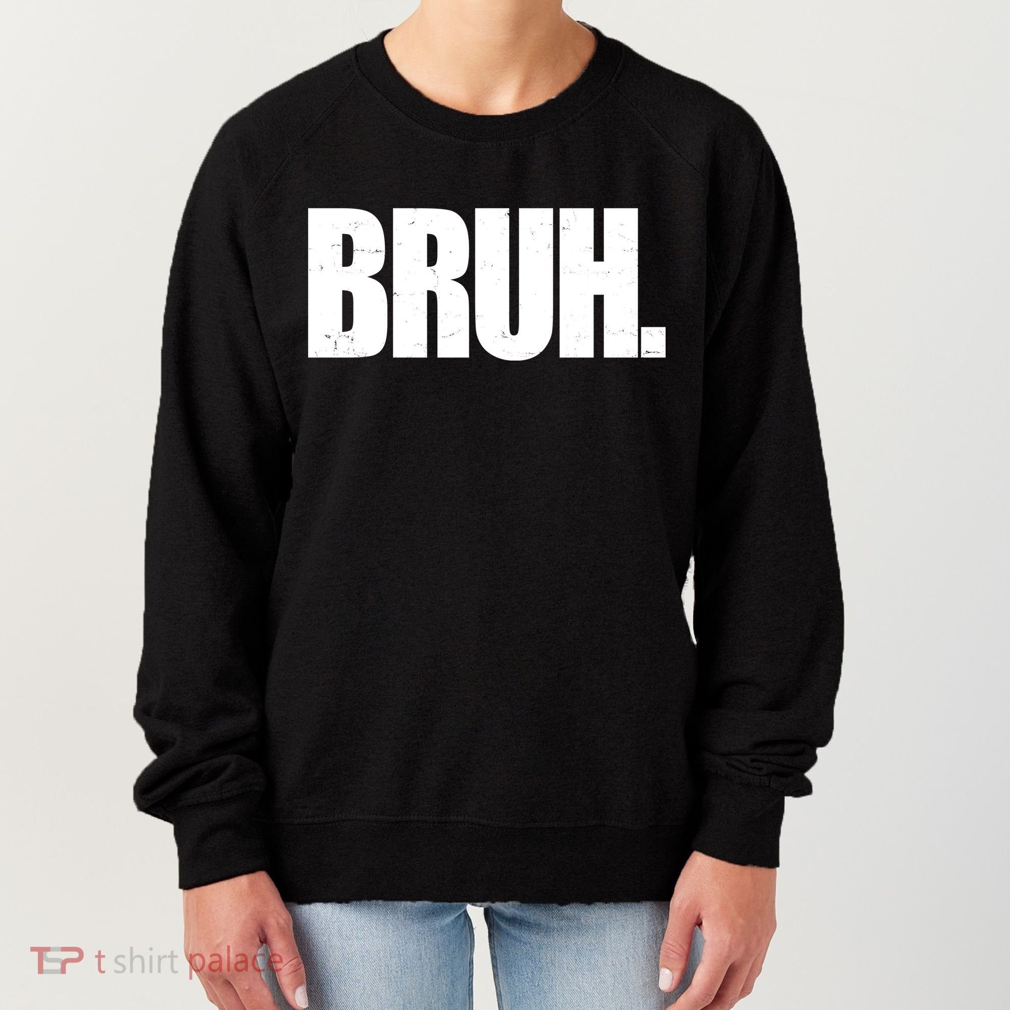 Bruh Funny Bro Saying Surfer Skaters Greeting Women's Sweatshirt