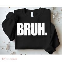 Bruh Funny Bro Saying Surfer Skaters Greeting Sweatshirt thumb 2