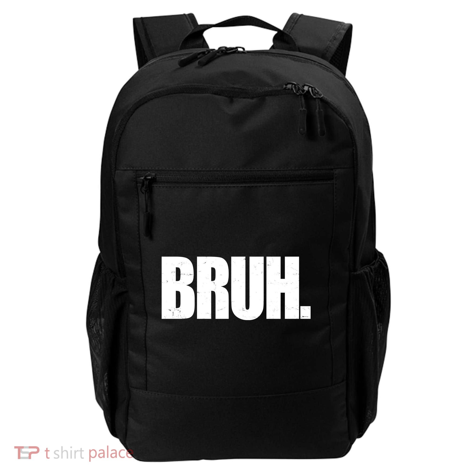 Bruh Funny Bro Saying Surfer Skaters Greeting Backpack