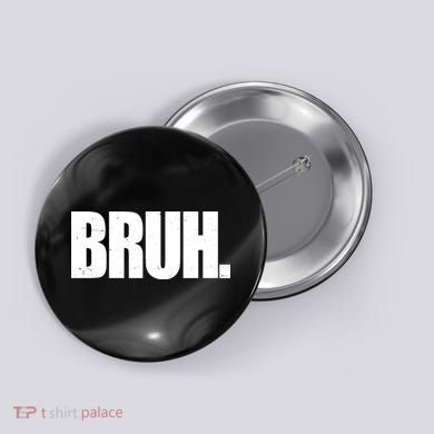 Bruh Funny Bro Saying Surfer Skaters Greeting Button