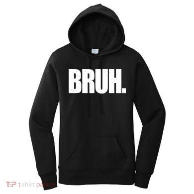 Bruh Funny Bro Saying Surfer Skaters Greeting Women's Hoodie