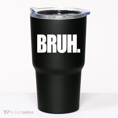 Bruh Funny Bro Saying Surfer Skaters Greeting Tumbler