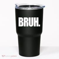 Bruh Funny Bro Saying Surfer Skaters Greeting Tumbler thumb 0