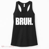 Bruh Funny Bro Saying Surfer Skaters Greeting Women's Tank Top thumb 0