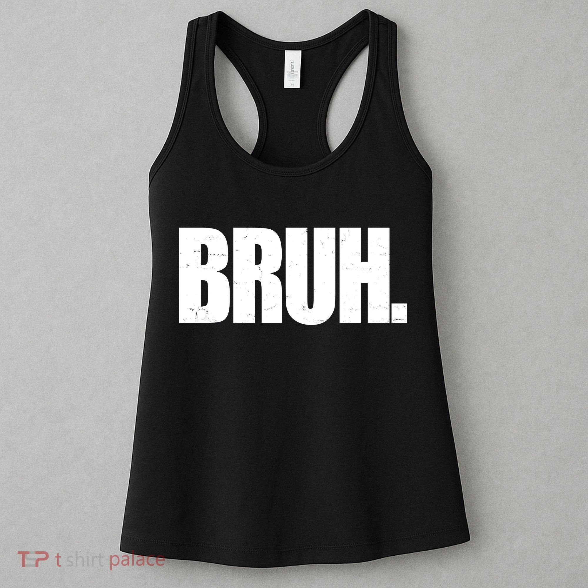 Bruh Funny Bro Saying Surfer Skaters Greeting Women's Tank Top